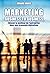Marketing : Business to Business: Obtenir le meilleur de l'entreprise dans une économie digitalisée