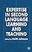Expertise in Second Language Teaching and Learning (2005-10-01)