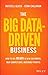 The Big Data-Driven Business: How to Use Big Data to Win Customers, Beat Competitors, and Boost Profits by Russell Glass (20-Jan-2015) Hardcover