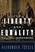 For Liberty and Equality: The Life and Times of the Declaration of Independence Reprint edition by Tsesis, Alexander (2014) Paperback