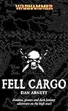 Fell Cargo (Warhammer) by Abnett, Dan (2006) Mass Market Pape... by Dan Abnett