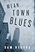 Mean Town Blues: A Novel of Crime by Sam Reaves (2010-01-15)