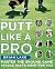 Putt Like a Pro by Brian Lake (2008-03-27)