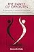 The Dance of Opposites: Explorations in Mediation, Dialogue and Conflict Resolution Systems by Kenneth Cloke (2013-12-09)