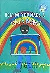 How do you make a rainbow? (Spotlight books)