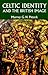 [(Celtic Identity and the British Image)] [Author: Professor Murray Pittock] published on (March, 2000)