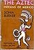 The Aztec Indians of Mexico by Sonia Bleeker