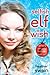 Selfish Elf Wish (Zephyr) by Heather Swain (2010-10-14)