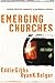 Emerging Churches: Creating Christian Communities in Postmodern Cultures by Eddie Gibbs (2006-08-01)