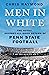 Men in White The Gutsy, Against-All-Odds Return of Penn State Football by Chris Raymond