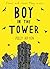 Boy In The Tower by Polly Ho-Yen (2014-07-03)