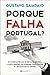 Porque Falha Portugal?