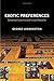 Exotic Preferences: Behavioral Economics and Human Motivation by George Loewenstein (2008-10-10)