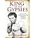 [(King of the Gypsies )] [Author: Bartley Gorman] [Aug-2003]
