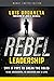 Rebel Leadership - MONAT Limited Edition by Luis Urdaneta