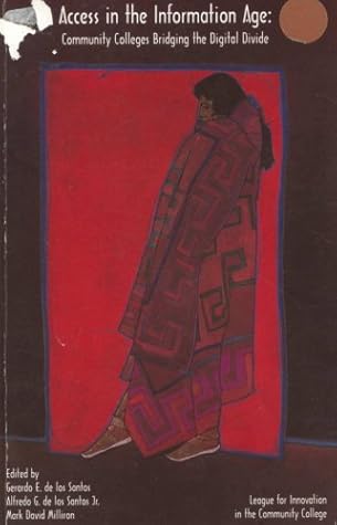 Access in the Information Age: Community Colleges Bridging the Digital Divide