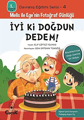 Melis İle Ege'nin Fotoğraf Günlüğü (İyi ki doğdun Dedem, #4)