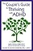 [The Couple's Guide to Thriving with ADHD] (By: Melissa Orlov) [published: April, 2014]