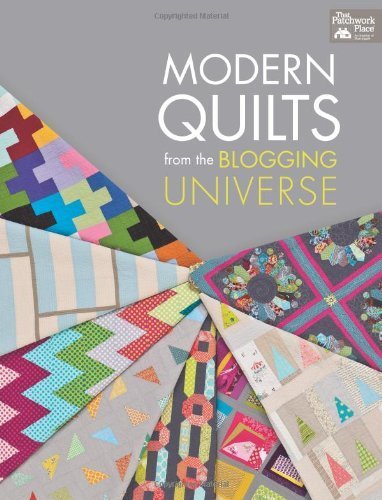 Modern Quilts from the Blogging Universe (Patchwork Place) by unknown (2012)