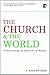 The Church and the World by...