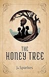 The Honey Tree: A...