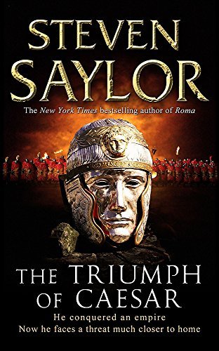 The Triumph of Caesar (Gordianus the Finder 12) by Saylor, Steven (2009) Paperback