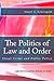 The Politics of Law and Ord...