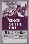 Kings of the hill (H.B & his/her Bible adventures)