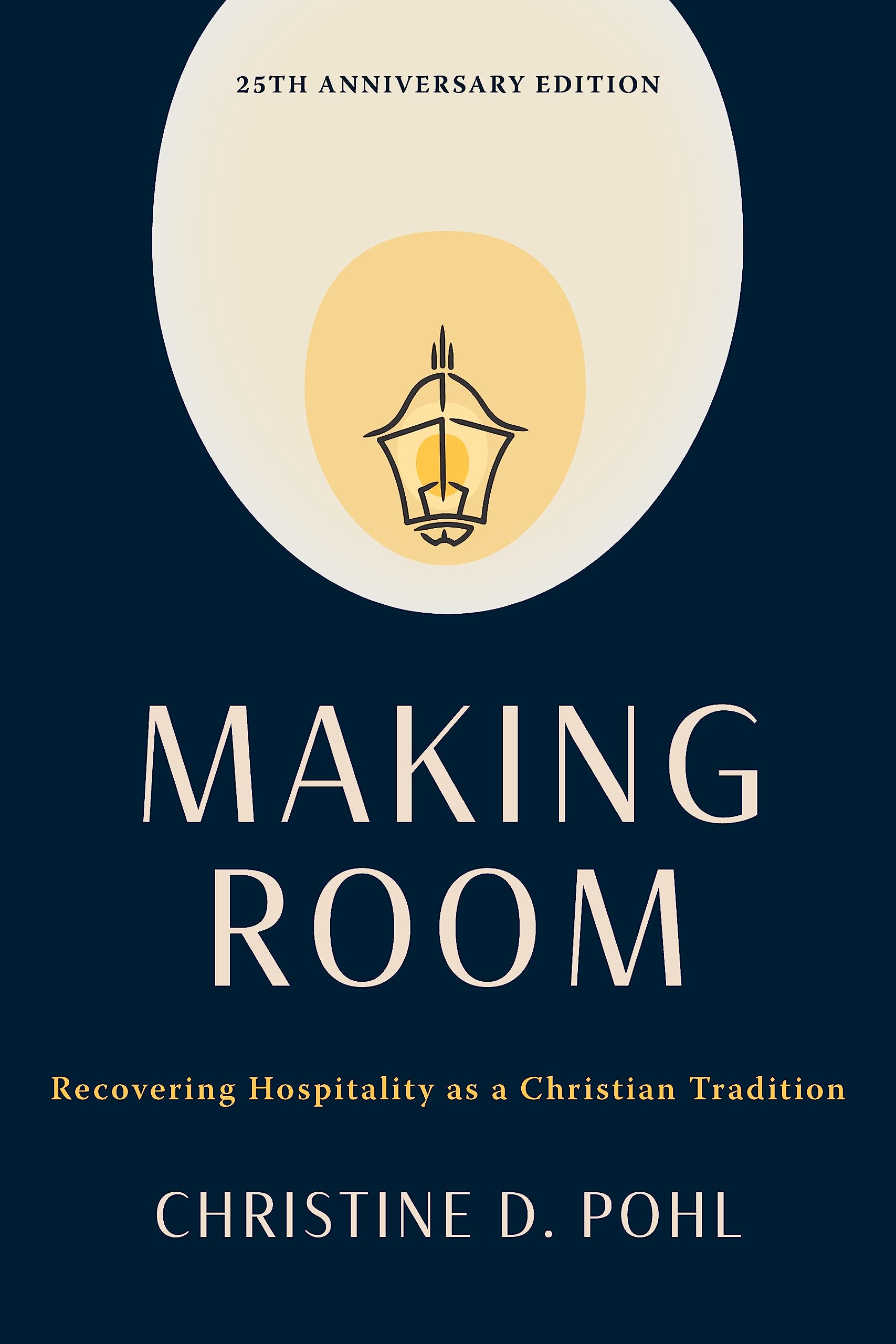 Making Room, 25th anniversary edition: Recovering Hospitality as a Christian Tradition (Paperback)