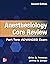 Anesthesiology Core Review: Part Two ADVANCED Exam, Second Edition