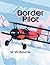 Border Pilot by M. W. Bourne (2002-08-26)
