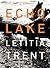 Echo Lake: A Novel by Letitia Trent (2014-07-15)