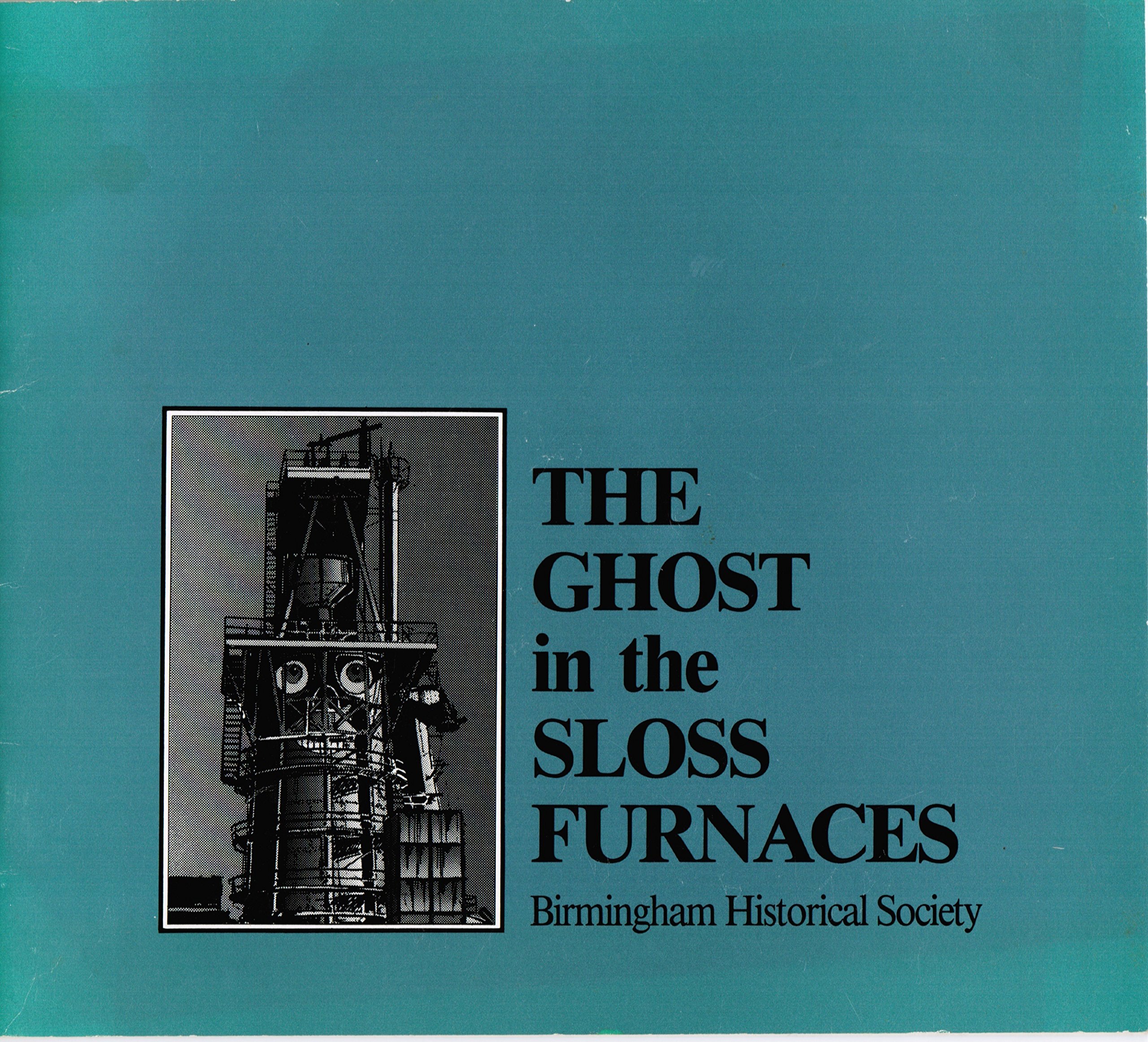 Ghost in the Sloss Furnaces (Paperback)