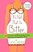 It's Not That I'm Bitter . . .: Or How I Learned to Stop Worrying About Visible Panty Lines and Conquered the World by Gina Barreca(2010-06-08)