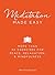 [Meditation Made Easy by Preston Bentley