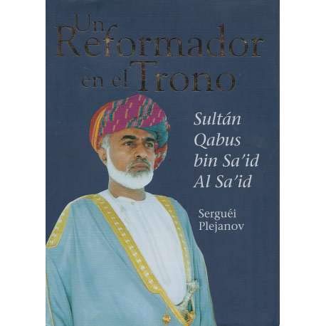 Un reformador en el trono: Sultán Qabus bin Sa'id Al Sa'id (Hardcover)