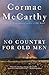 [No Country for Old Men] (By by Cormac McCarthy