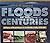 Floods of the centuries: A ...