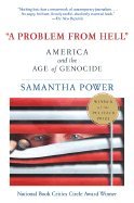 A Problem from Hell America & the Age of Genocide