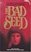 The Bad Seed