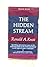 The Hidden Stream: The Mysteries of the Christian Faith