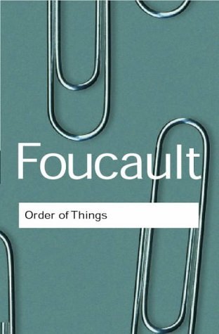 The Order of Things: Archaeology of the Human Sciences