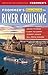 Frommer's EasyGuide to River Cruising (Easy Guides) by Fran Golden (2016-07-26)