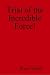 Trial of the Incredible Force! by Bruce Gibson