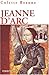 Jeanne d'Arc de Beaune. Colette (2004) Broché