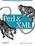Perl and XML 1st edition by Ray, Erik T., McIntosh, Jason (2002) Paperback