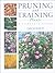 Pruning and Training Plants: A Complete Guide by David Joyce (2003-01-04)