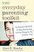 The Everyday Parenting Toolkit: The Kazdin Method for Easy, Step-By-Step, Lasting Change for You and Your Child by Dr. Alan E Kazdin (2014-03-01)