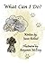 What Can I Do? by Jason Bohnet (2011-12-07)