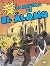 La Batalla De El Alamo/The Battle of the Alamo (Historias Graficas/Graphic Histories) (Spanish Edition)